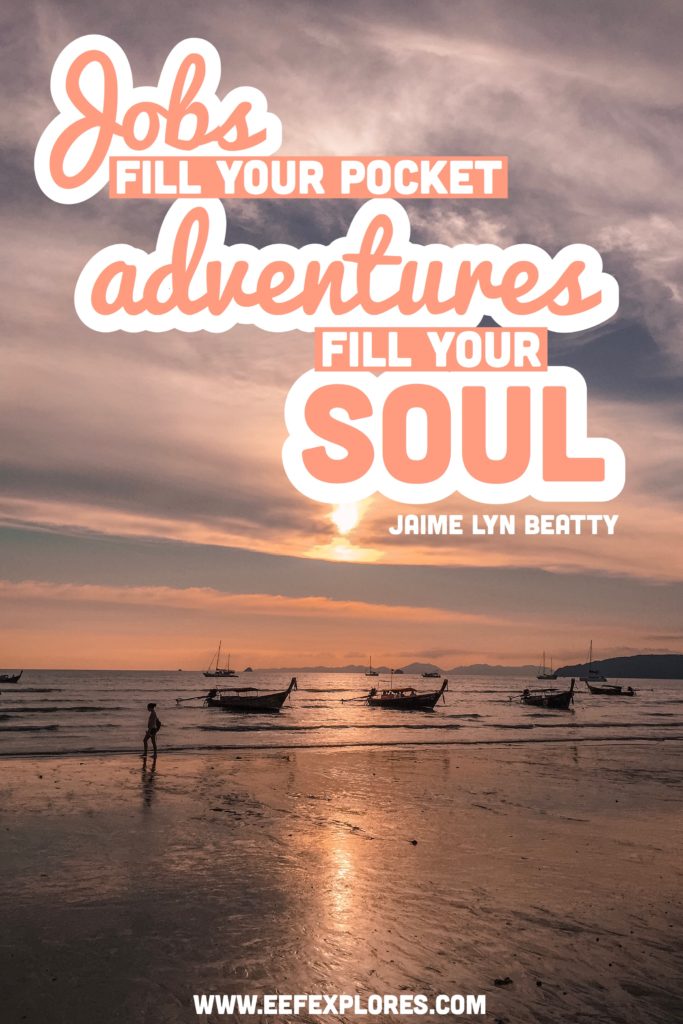 Inspiring Travel Quotes: Jobs fill your pockets but adventures fill your soul