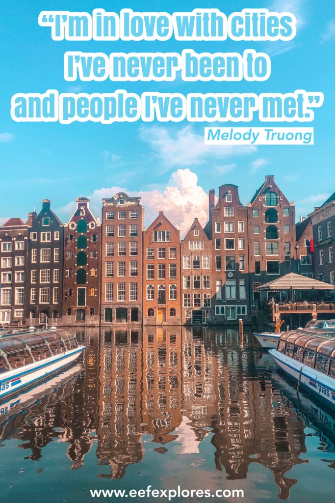 I’m in love with cities I’ve never been to and people I’ve never met - inspiring travel quotes