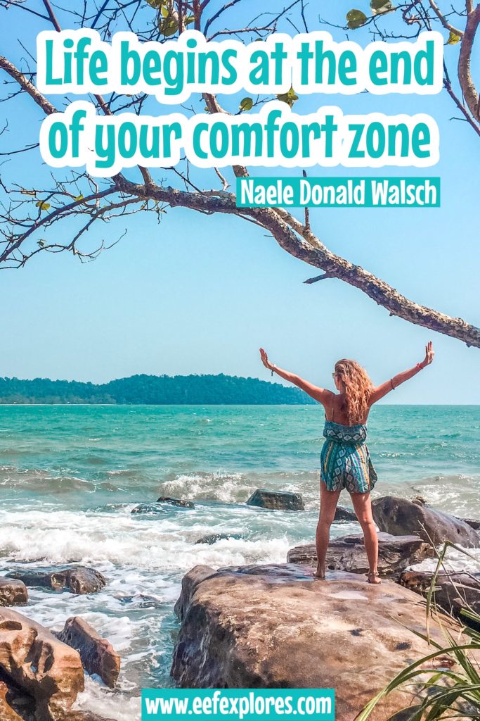 Life begins at the end of your comfort zone - inspiring travel quotes